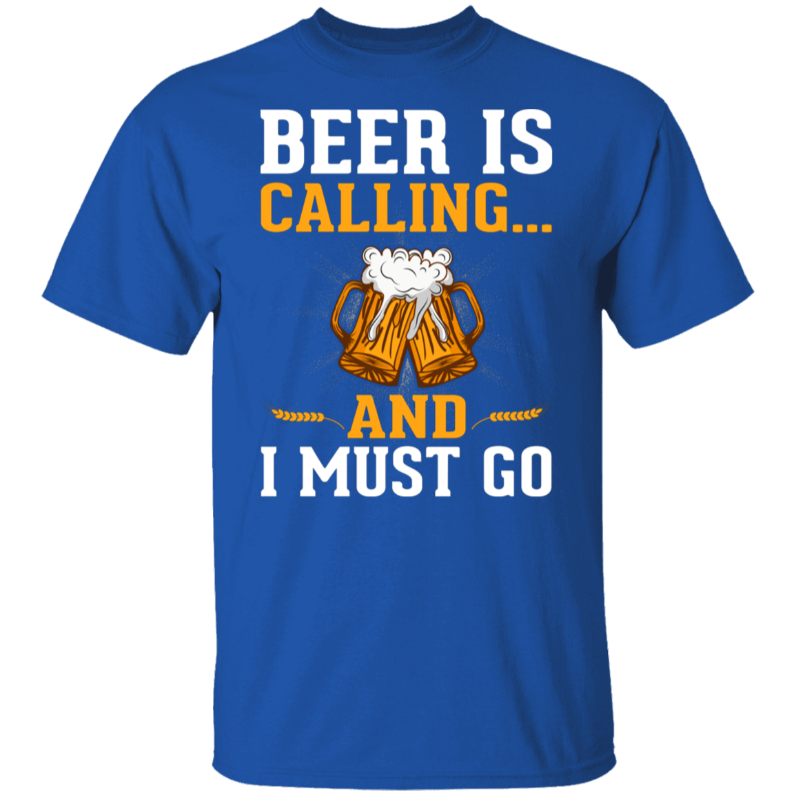 "Beer Is Calling...And I Must Go" Funny T-Shirt – Ideal for Beer Lovers & Happy Hour Fans!