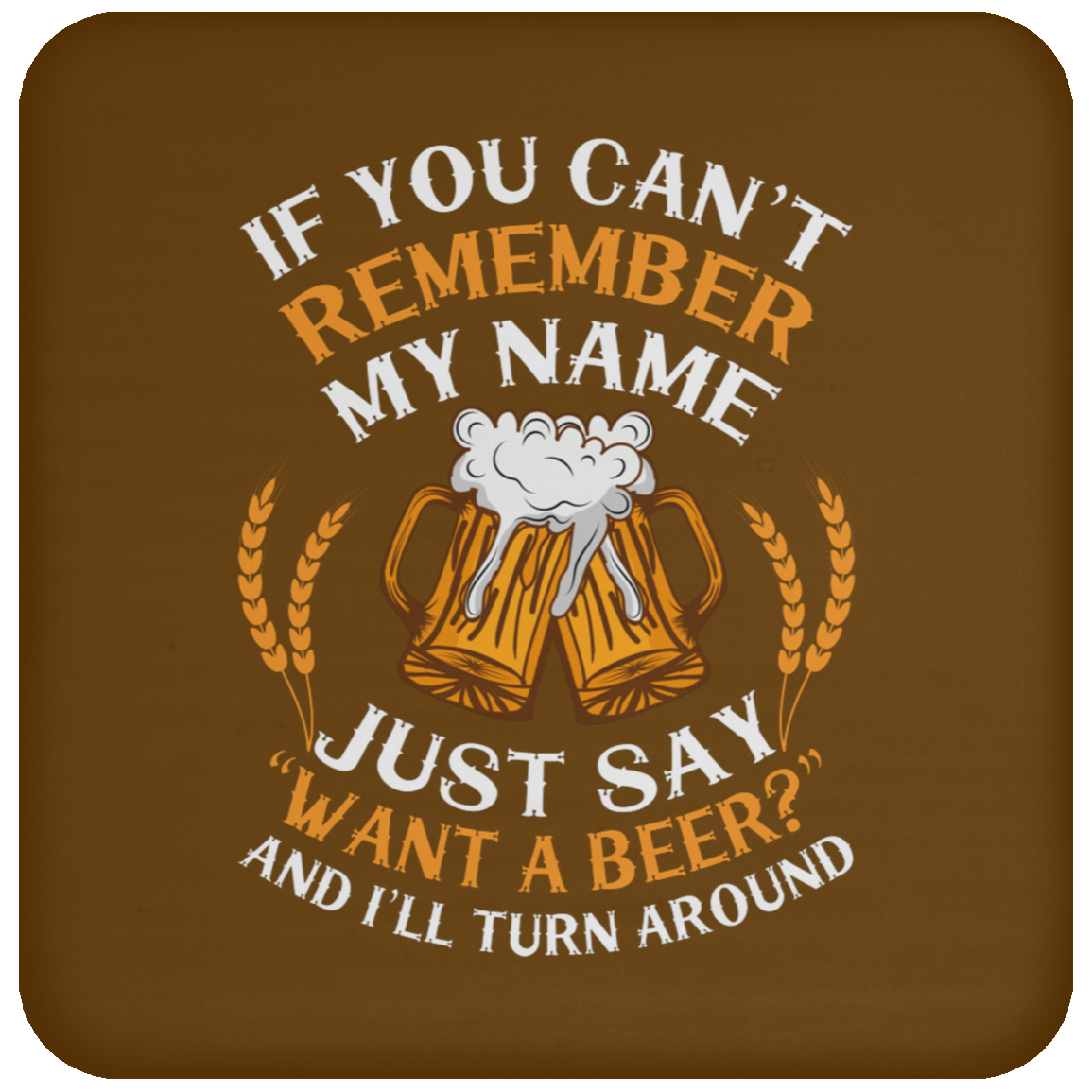“Cheers to Forgetfulness” Beer Lover’s Coaster – Fun & Functional for Happy Hour!