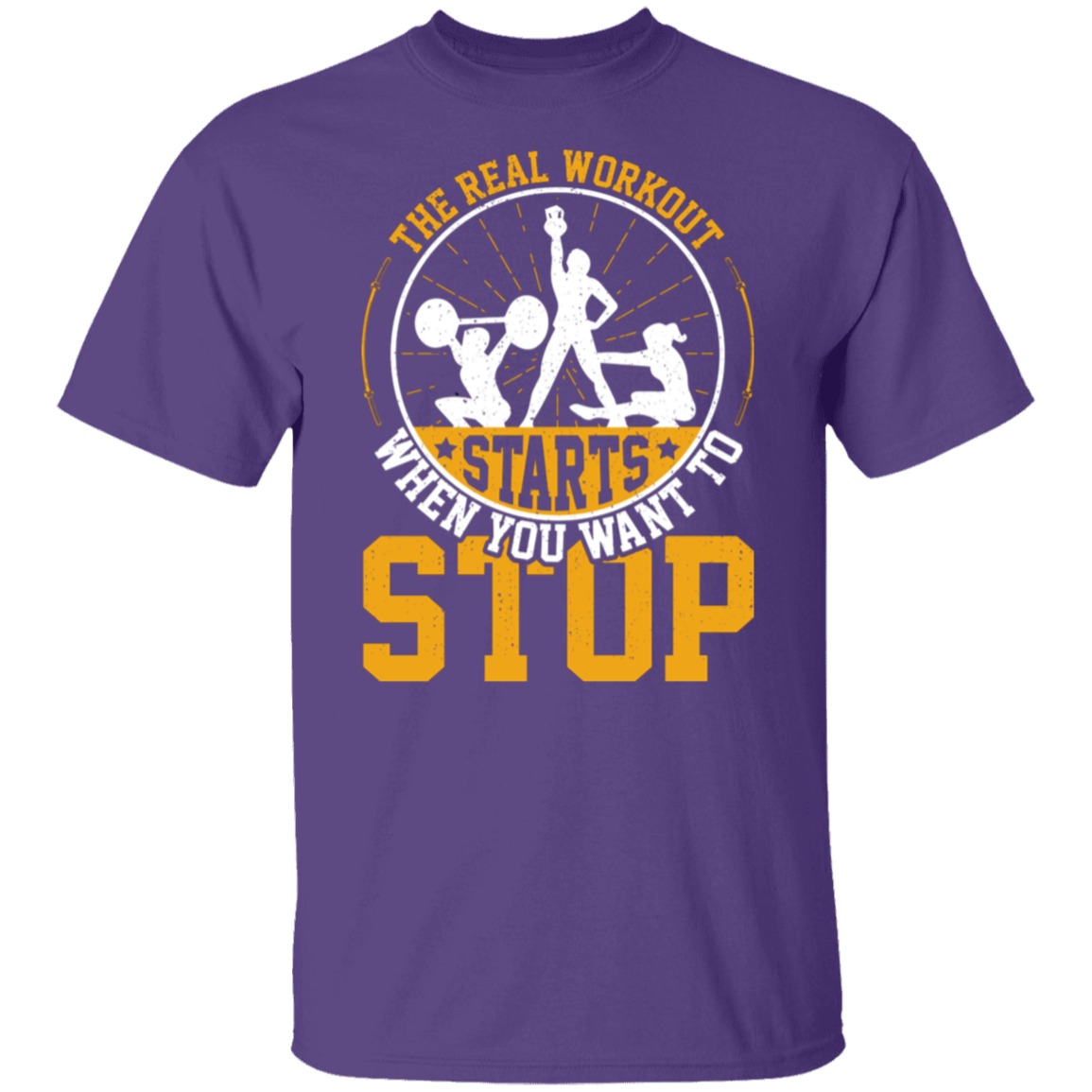 "The Real Workout Starts When You Want To Stop" T-Shirt – Perfect for Gym Lovers & Fitness Enthusiasts!