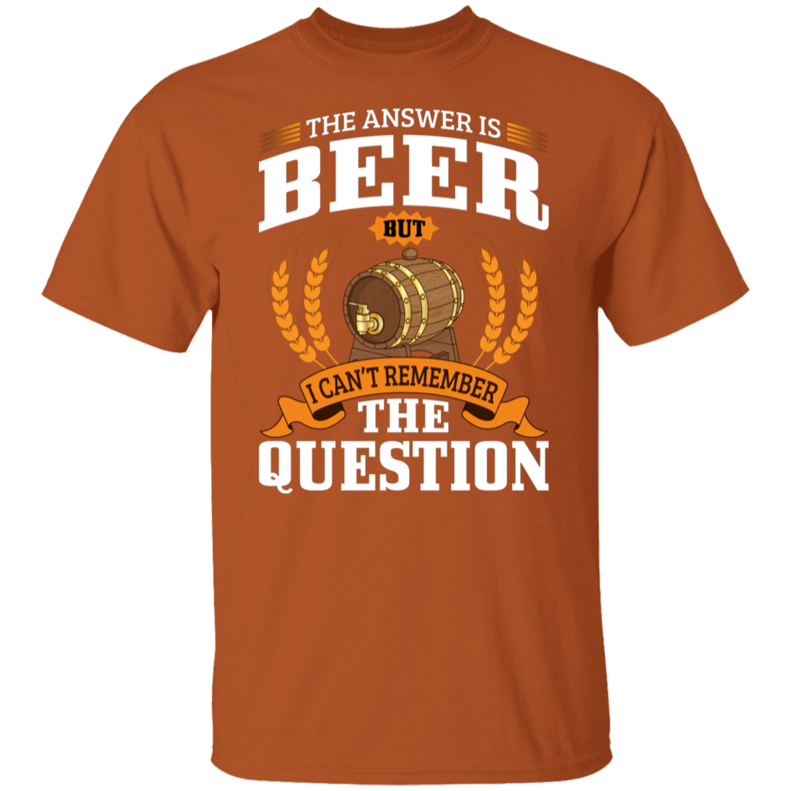 "The Answer Is Beer" T-Shirt – Perfect for Beer Lovers and Happy Hour Fans!