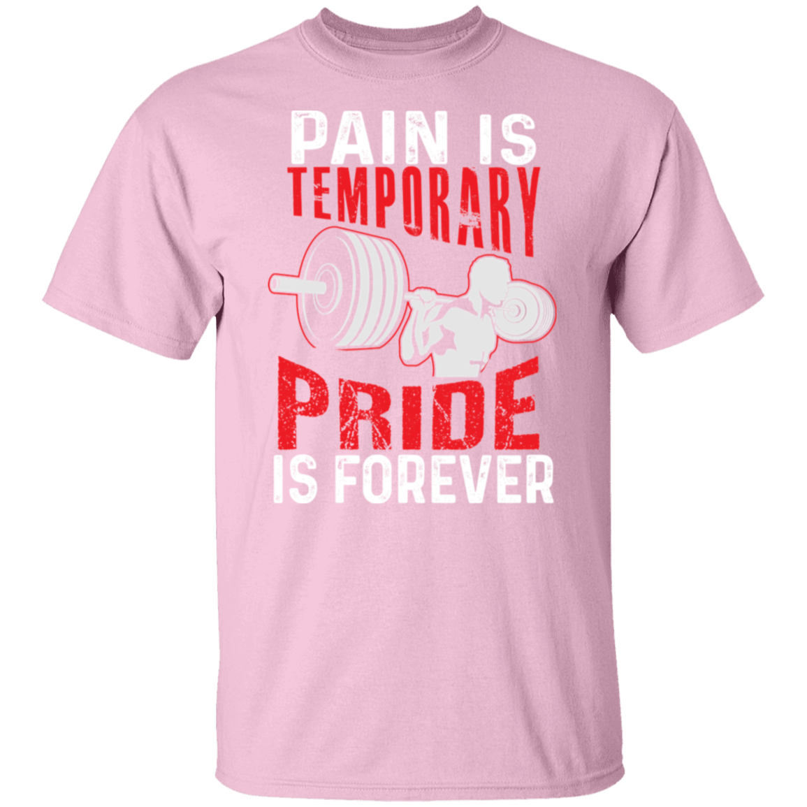 "Pain Is Temporary. Pride Is Forever." Fitness T-Shirt – Motivational Gym Shirt for Weight Lifters!