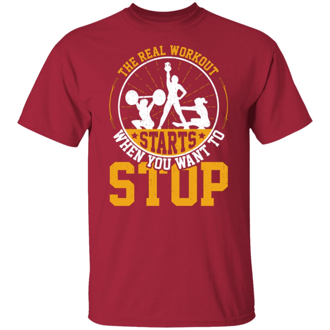 "The Real Workout Starts When You Want To Stop" T-Shirt – Perfect for Gym Lovers & Fitness Enthusiasts!