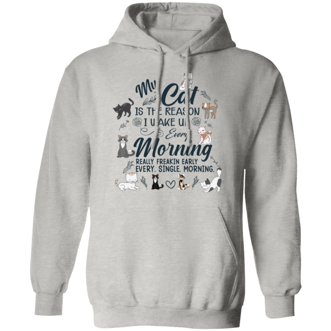 "Every Morning Cat Alarm" - Cute & Cuddly Cat Lover's Hoodie
