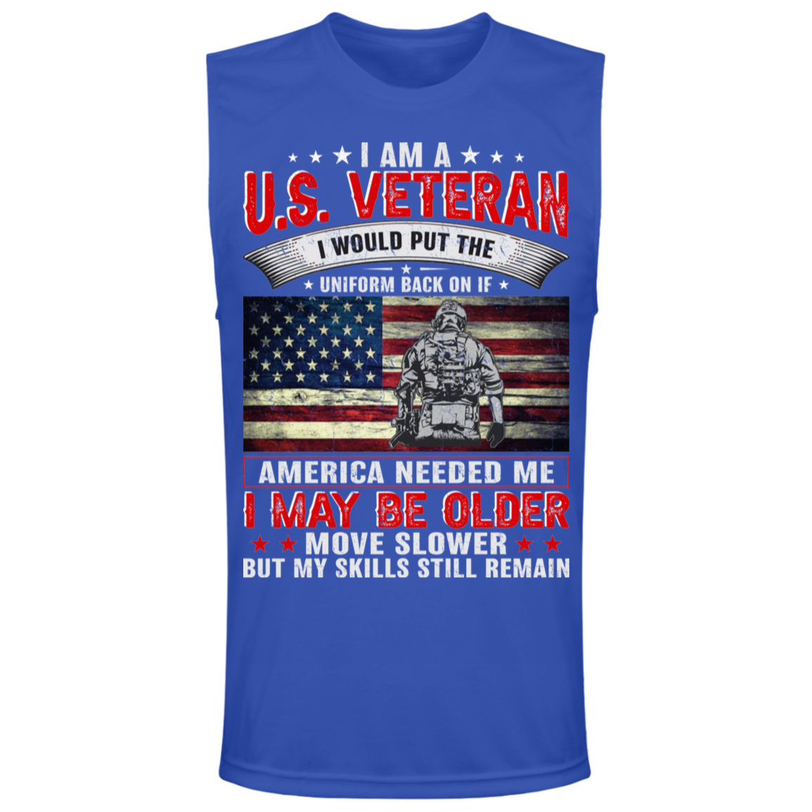 Veteran Pride Muscle Tee - Honor, Courage & Commitment: Skills Never Fade