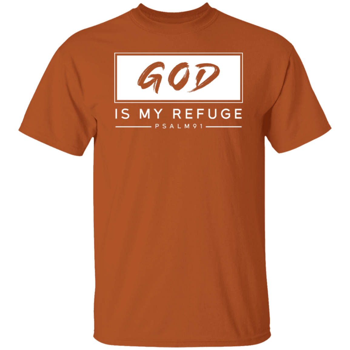 "God Is My Refuge" Psalm 91 T-Shirt - Inspirational Christian Apparel