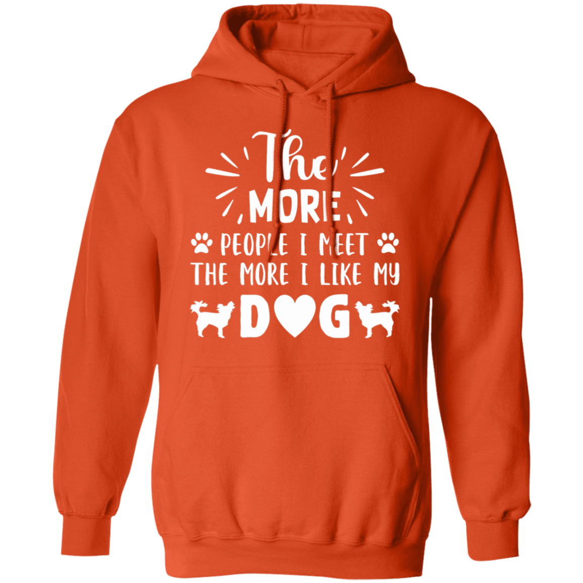 Dog Lover's Delight: "The More People I Meet, The More I Like My Dog" Hoodie