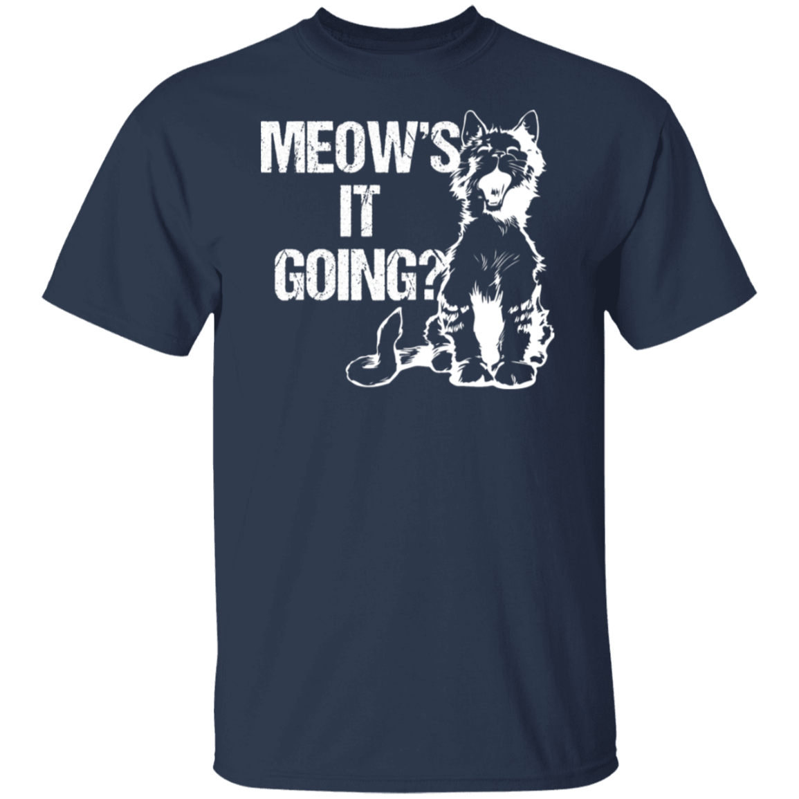 "Meow's It Going?" Cute Cat T-Shirt for Cat Lovers & Cat Ladies!