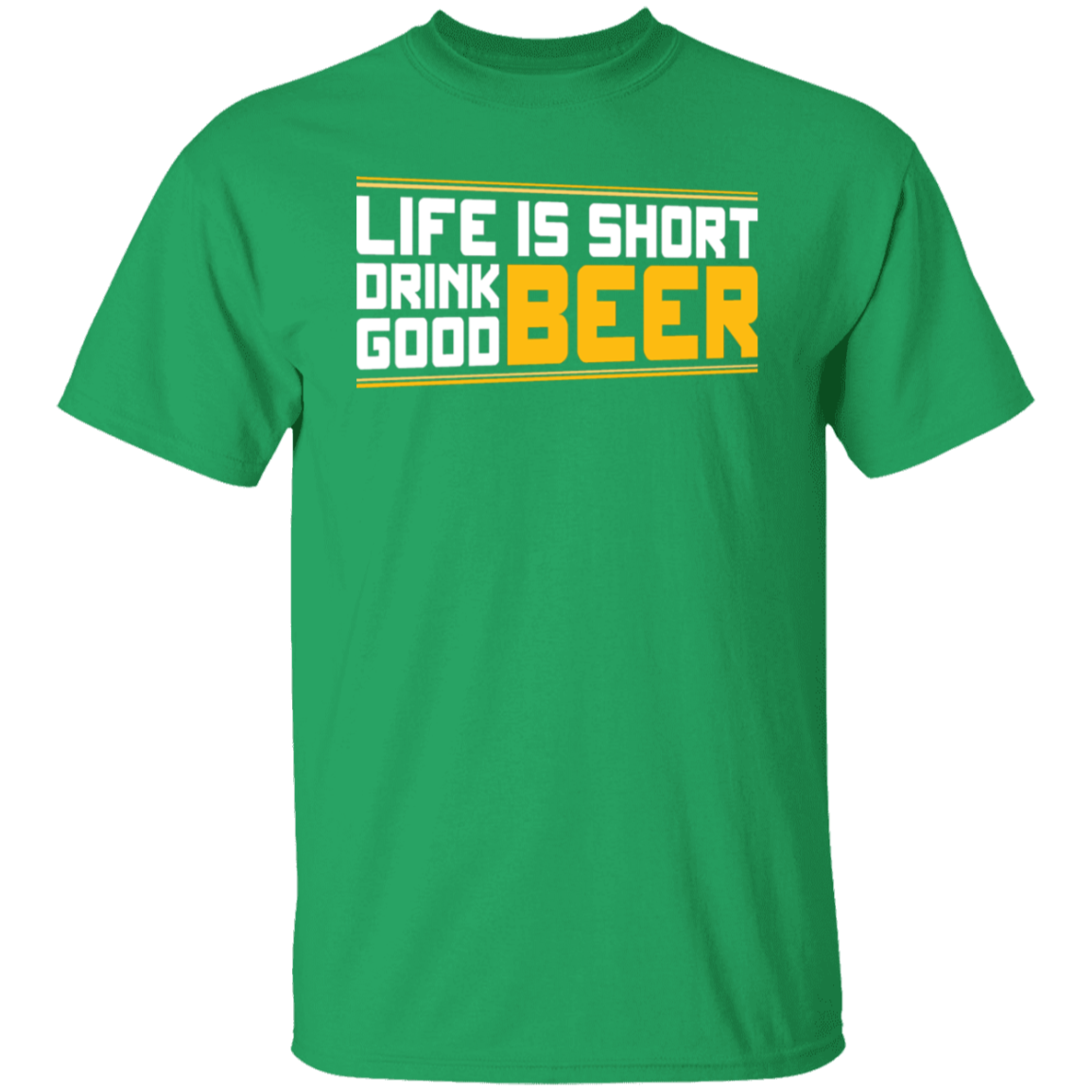 "Life is Short: Drink Good Beer" T-Shirt – Ideal for Beer Enthusiasts & Happy Hour Fans