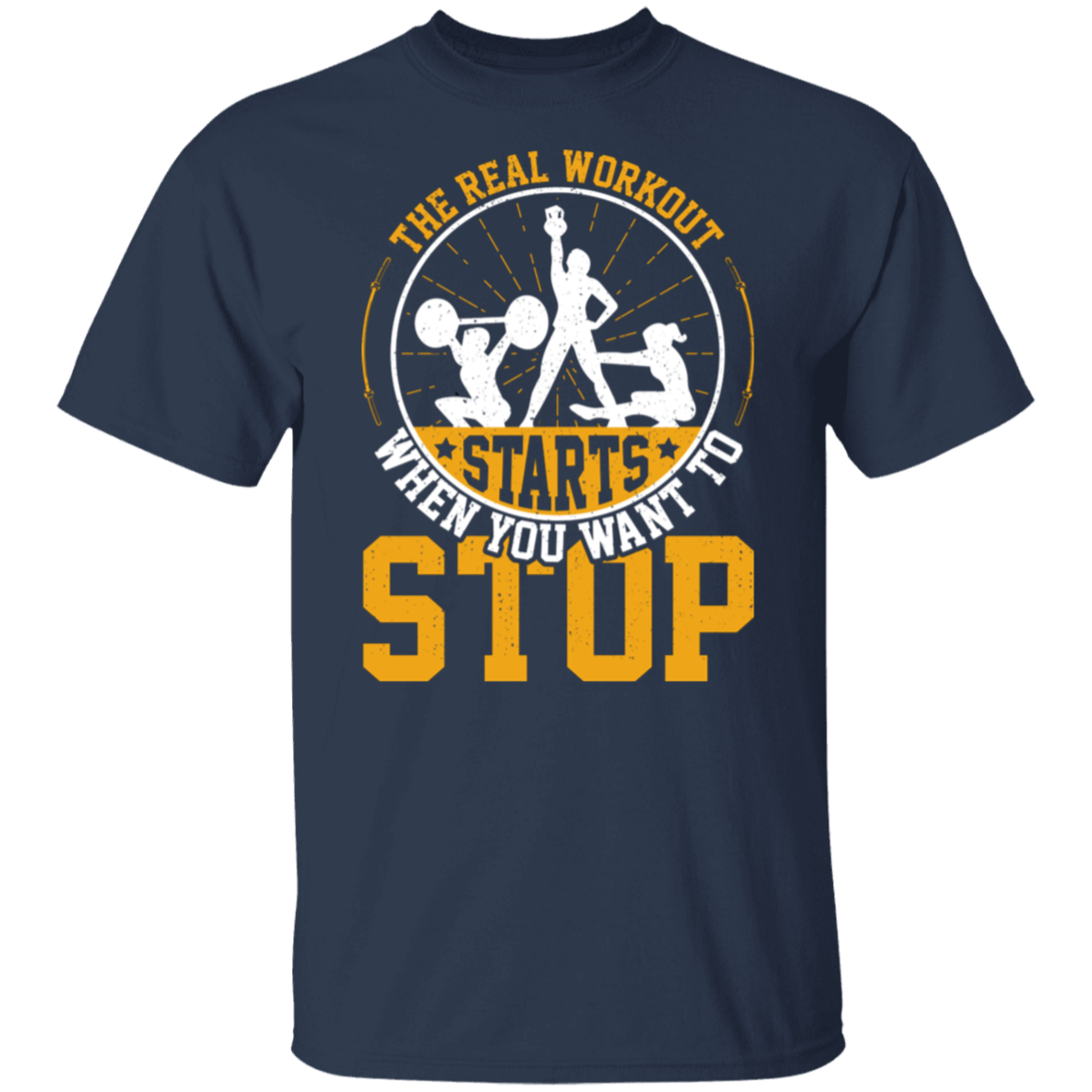 "The Real Workout Starts When You Want To Stop" T-Shirt – Perfect for Gym Lovers & Fitness Enthusiasts!