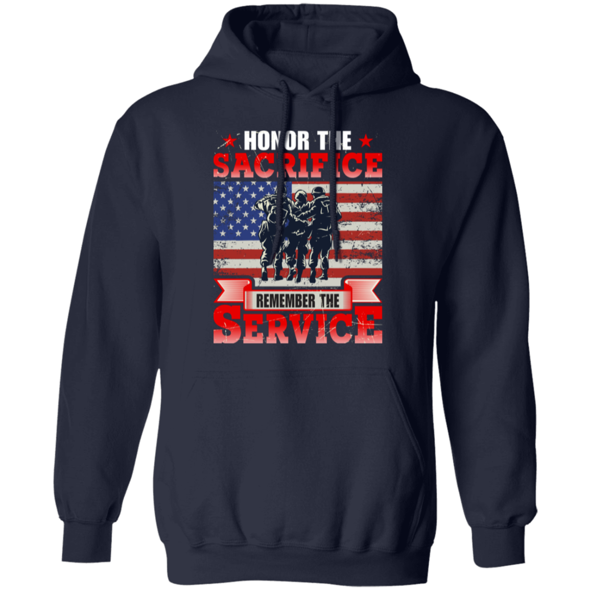 "Honor The Sacrifice, Remember The Service" Patriotic Military Hoodie