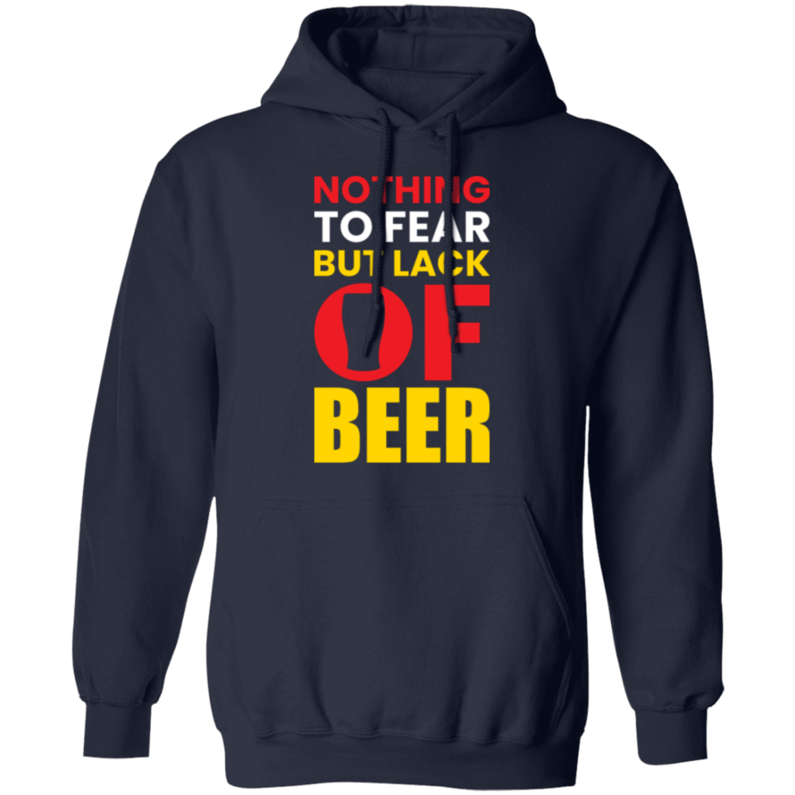 "Nothing to Fear But Lack of Beer" – Cozy Hoodie for Beer Lovers!