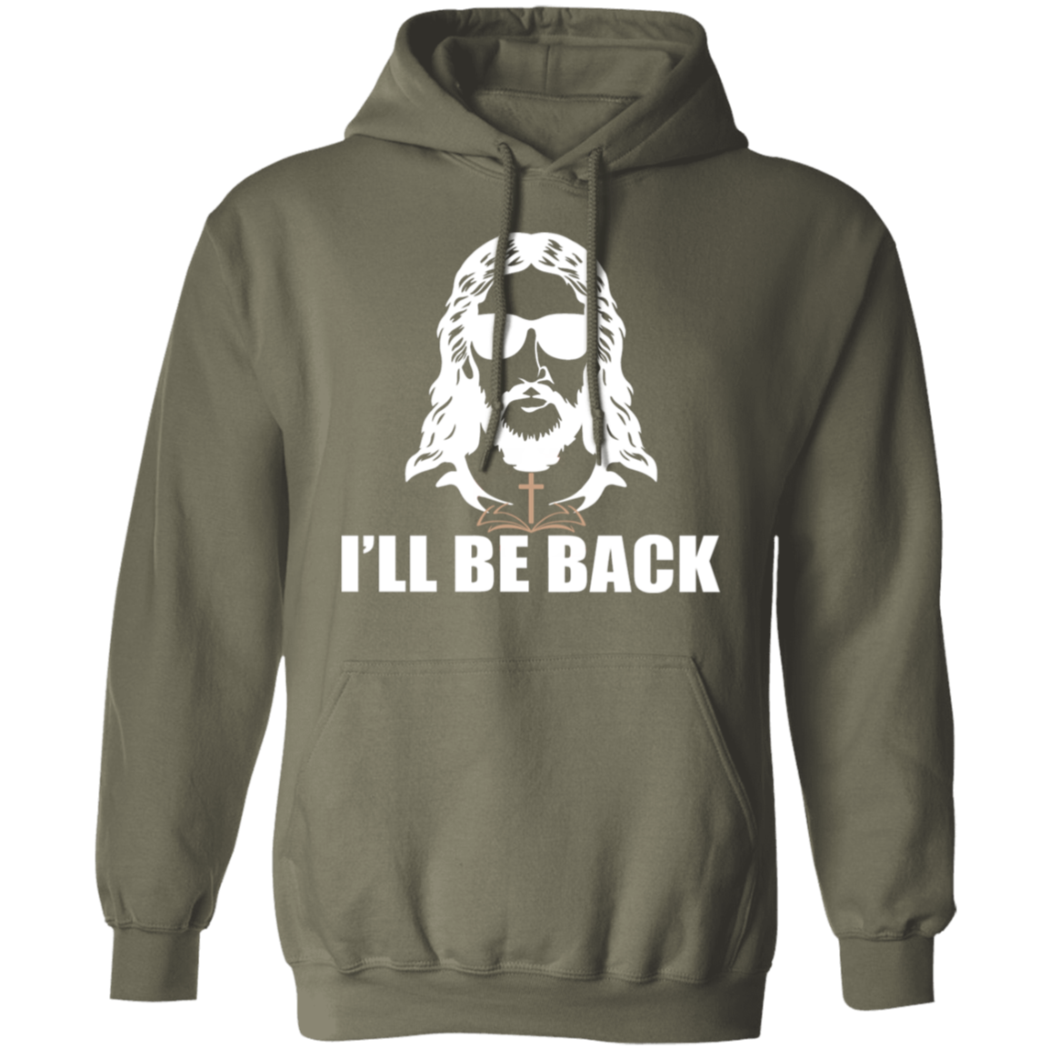 "I'll Be Back" - Jesus Christ Pullover Hoodie