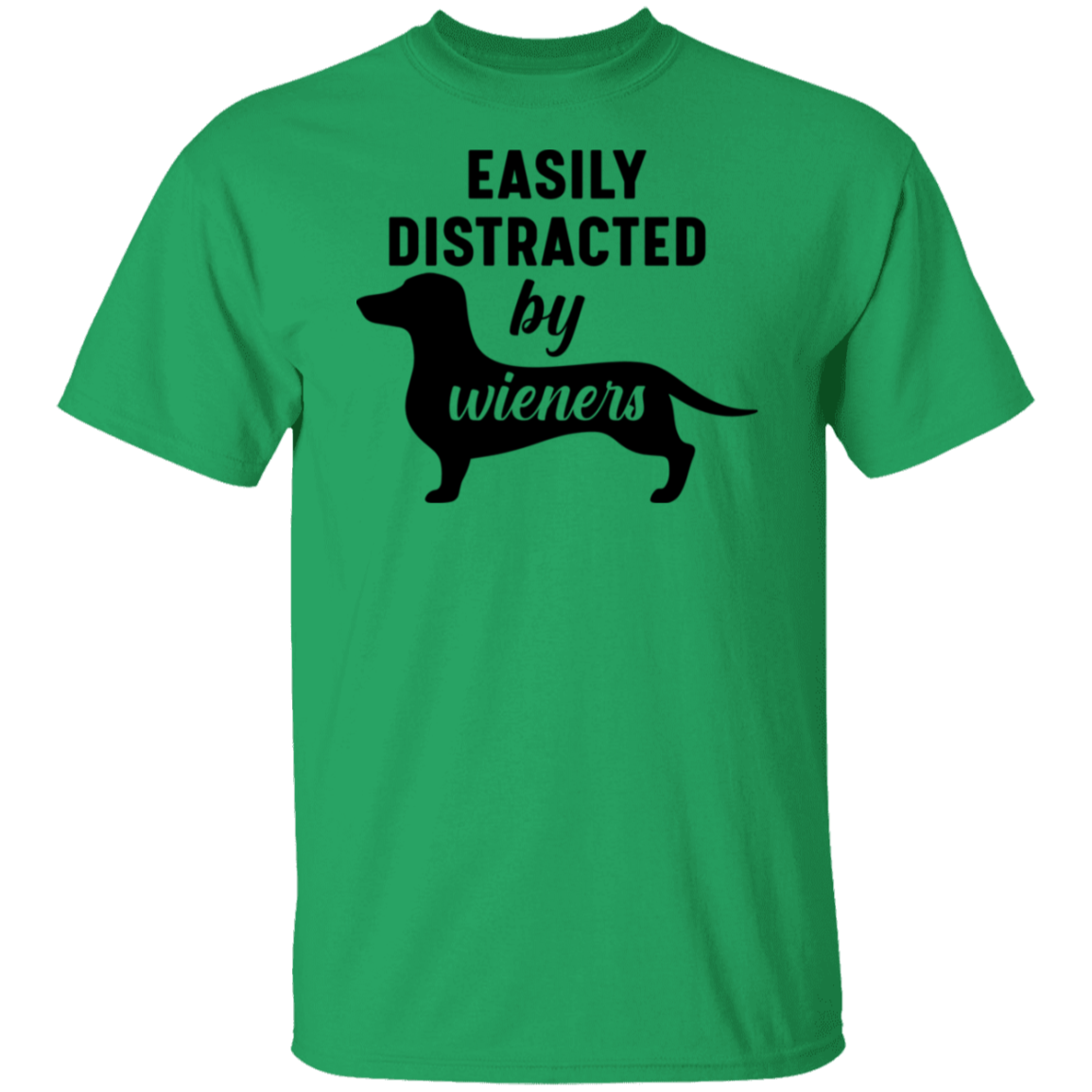 "Easily Distracted by Wieners" Dachshund Dog Lover's T-Shirt