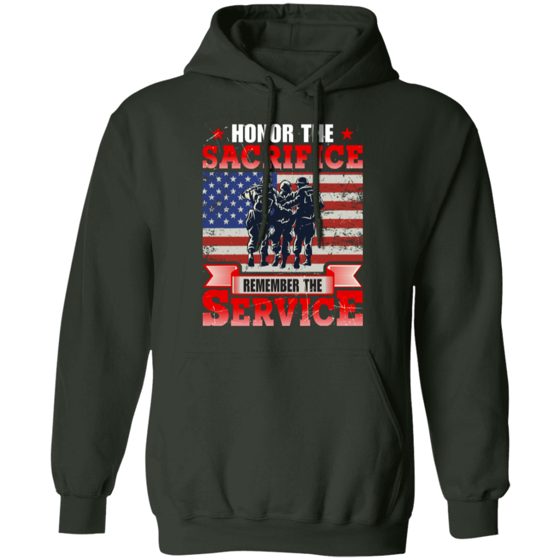 "Honor The Sacrifice, Remember The Service" Patriotic Military Hoodie