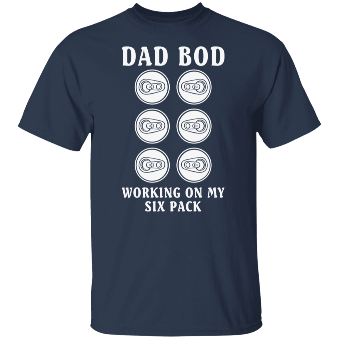 "Dad Bod: Working On My Six Pack" T-Shirt – Perfect for Beer, Wine, and Cocktail Lovers!