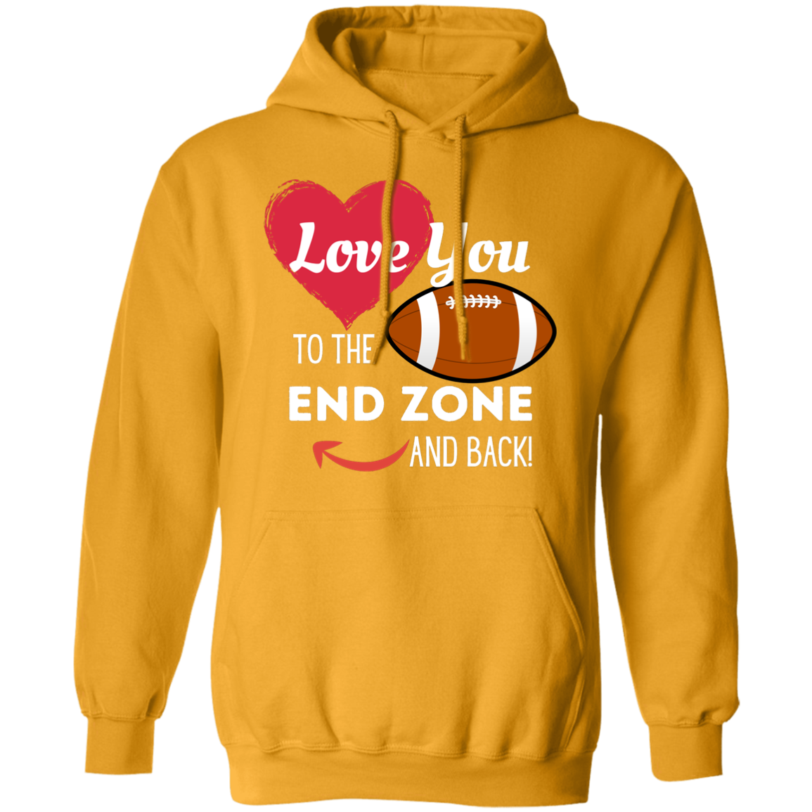 "Love You to the End Zone and Back" Football Hoodie – Perfect Gift for Football Lovers