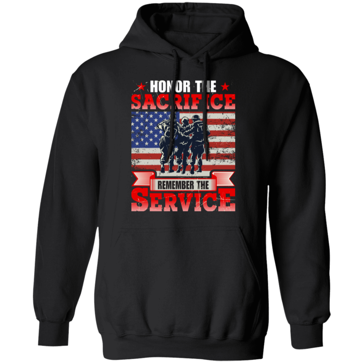 "Honor The Sacrifice, Remember The Service" Patriotic Military Hoodie