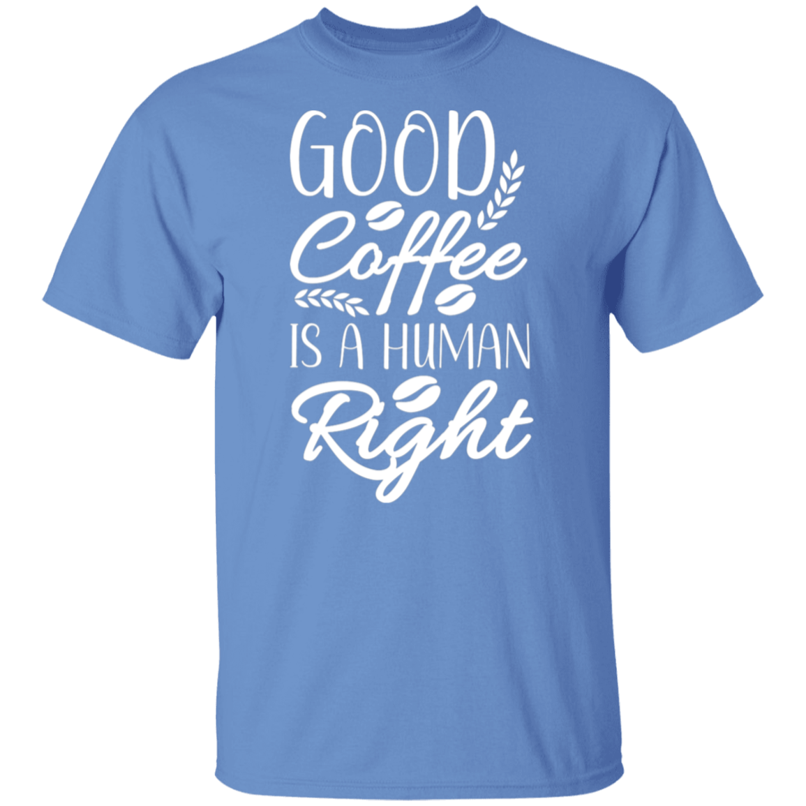 "Good Coffee is a Human Right" T-Shirt – Perfect Gift for Coffee Lovers!