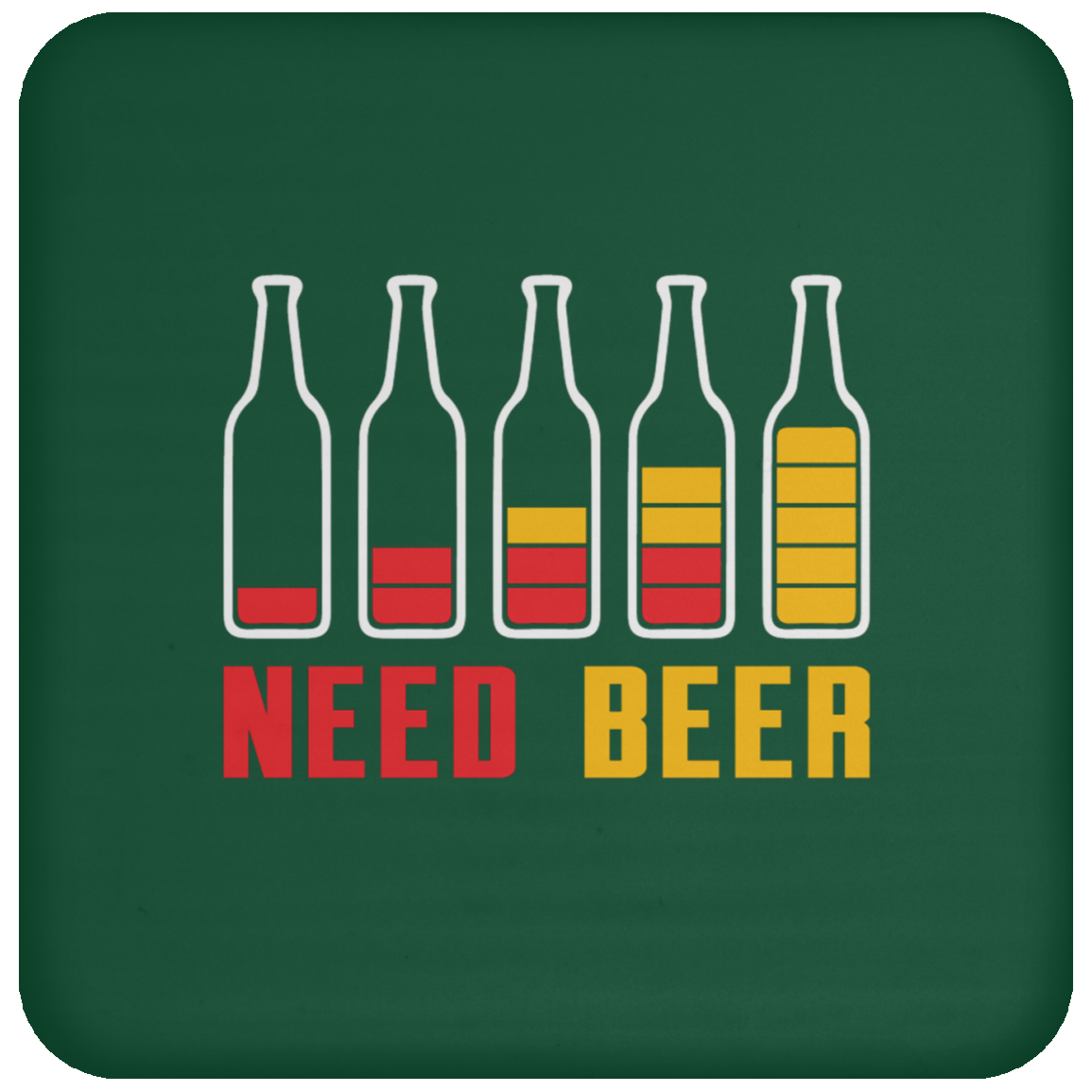 "Need Beer" Coaster – Perfect for Beer Lovers, Happy Hour, and Alcohol Enthusiasts!