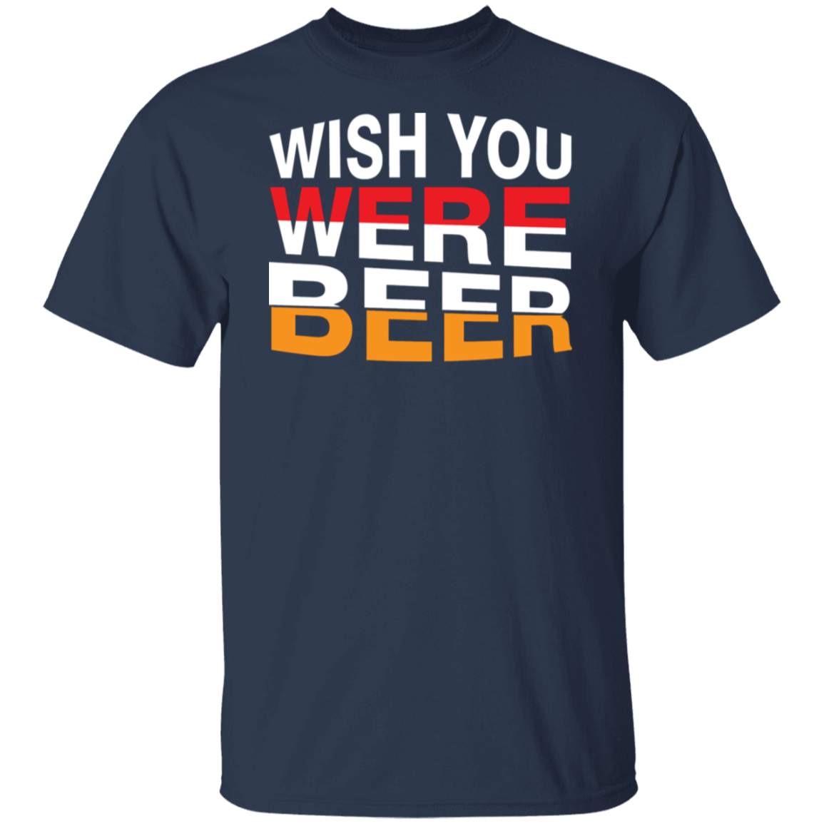 "Wish You Were Beer" T-Shirt – Perfect for Beer Lovers & Happy Hour Fans!