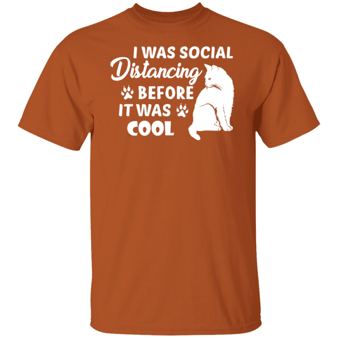 Cat Lover's T-Shirt: "I Was Social Distancing Before It Was Cool"