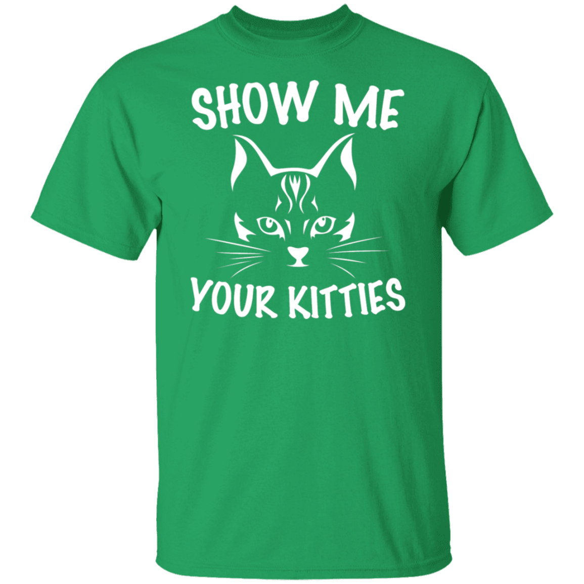 "Show Me Your Kitties" Cute Cat T-Shirt – The Purr-fect Tee for Cat Lovers, Cat Owners, and Cat Ladies!