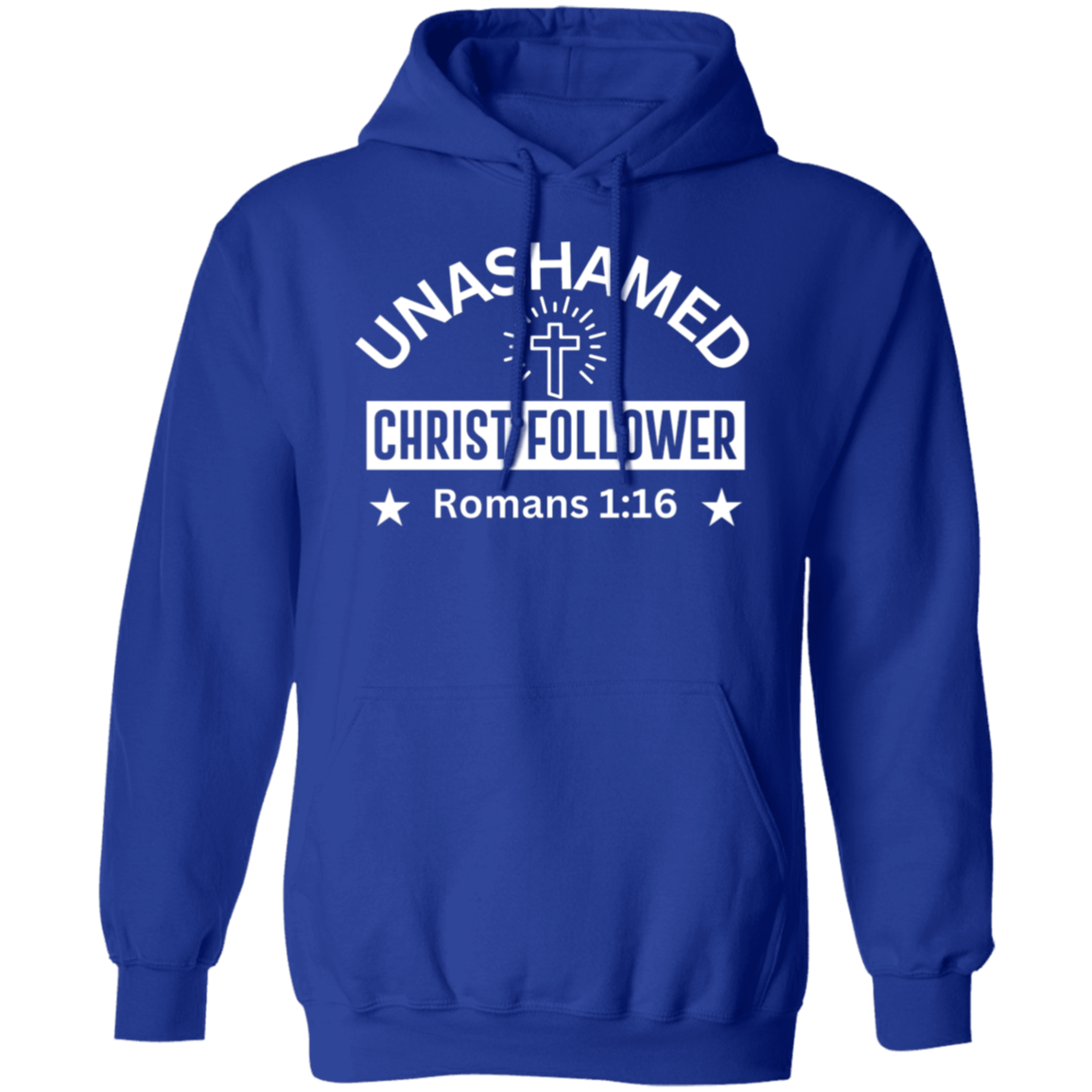 "Unashamed Christ Follower" Pullover Hoodie – Inspired by Romans 1:16
