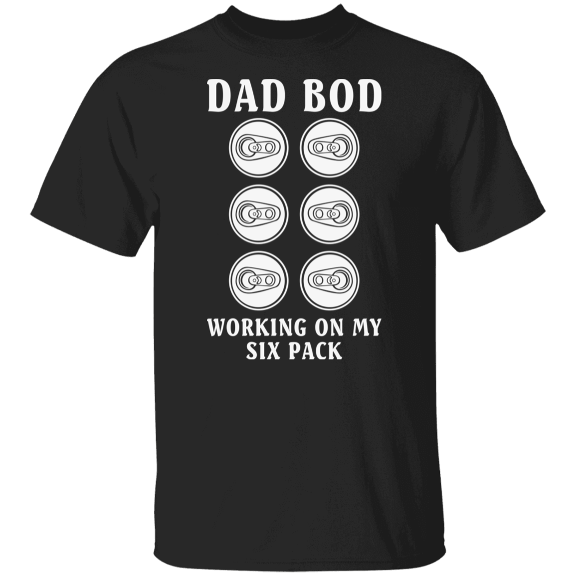 "Dad Bod: Working On My Six Pack" T-Shirt – Perfect for Beer, Wine, and Cocktail Lovers!