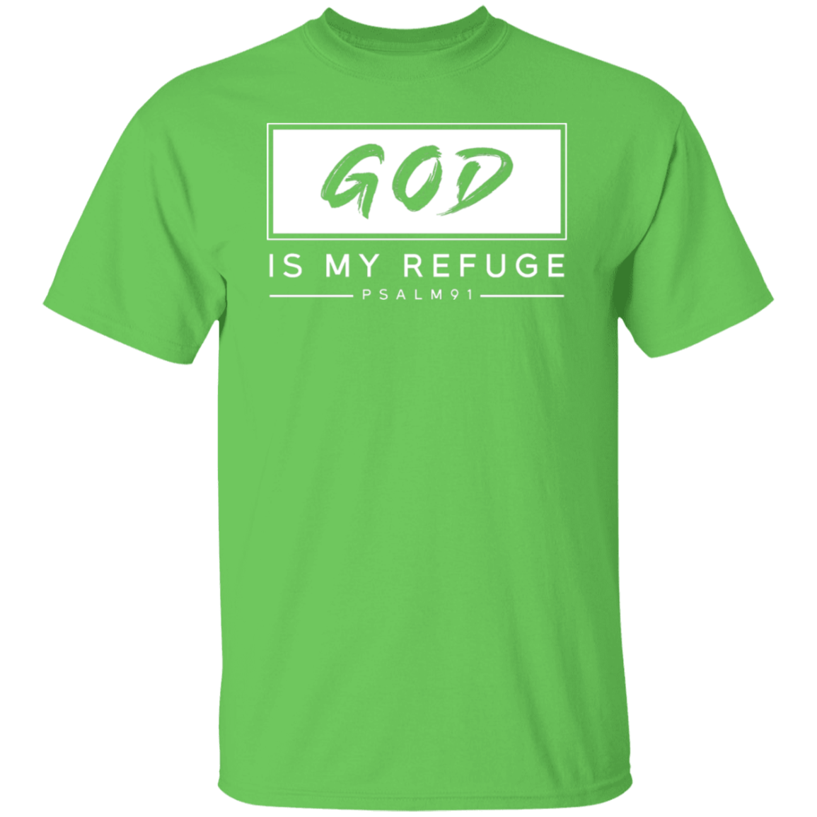 "God Is My Refuge" Psalm 91 T-Shirt - Inspirational Christian Apparel