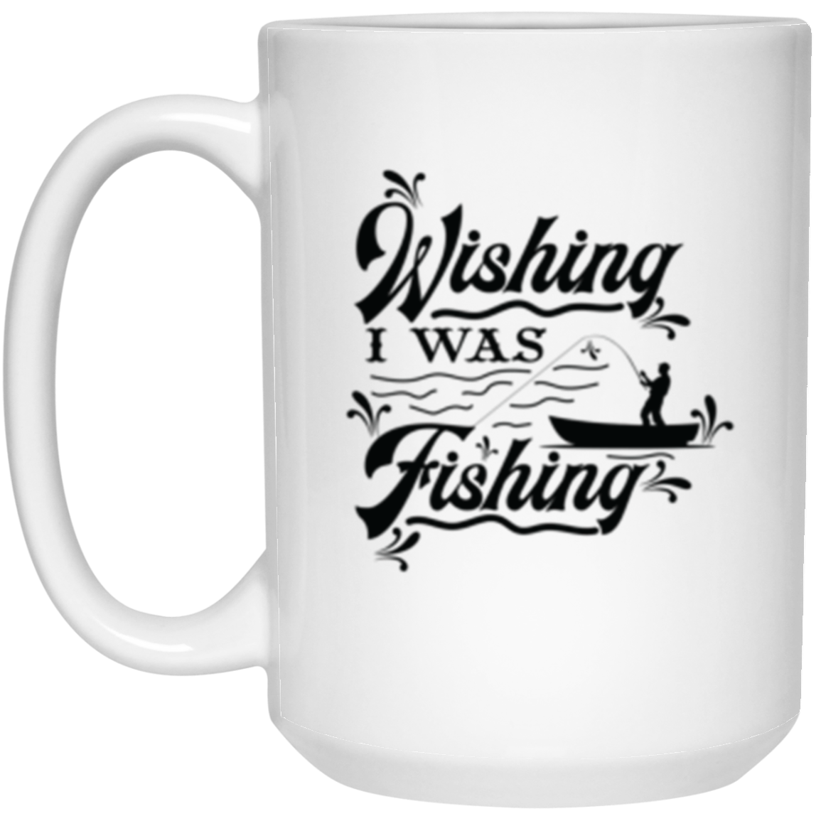 "Wishing I Was Fishing" Coffee Mug - Perfect for Anglers & Fishing Enthusiasts!