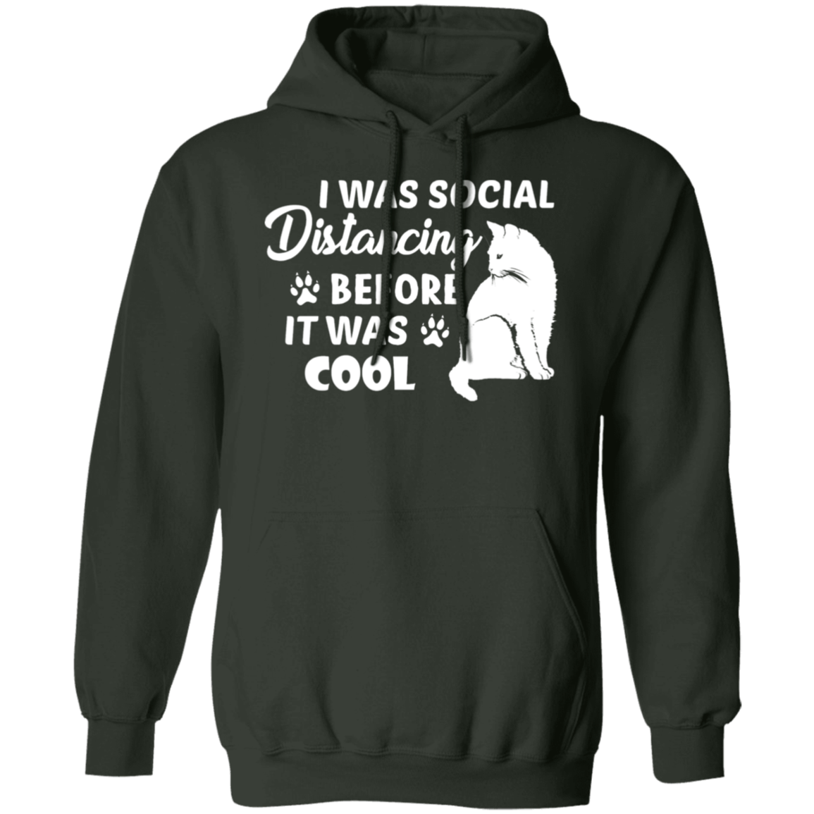 Cat Lover's Hoodie: "I Was Social Distancing Before It Was Cool"
