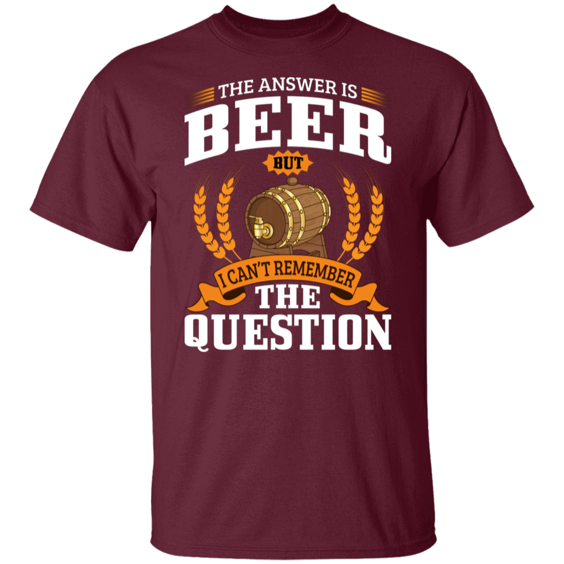 "The Answer Is Beer" T-Shirt – Perfect for Beer Lovers and Happy Hour Fans!