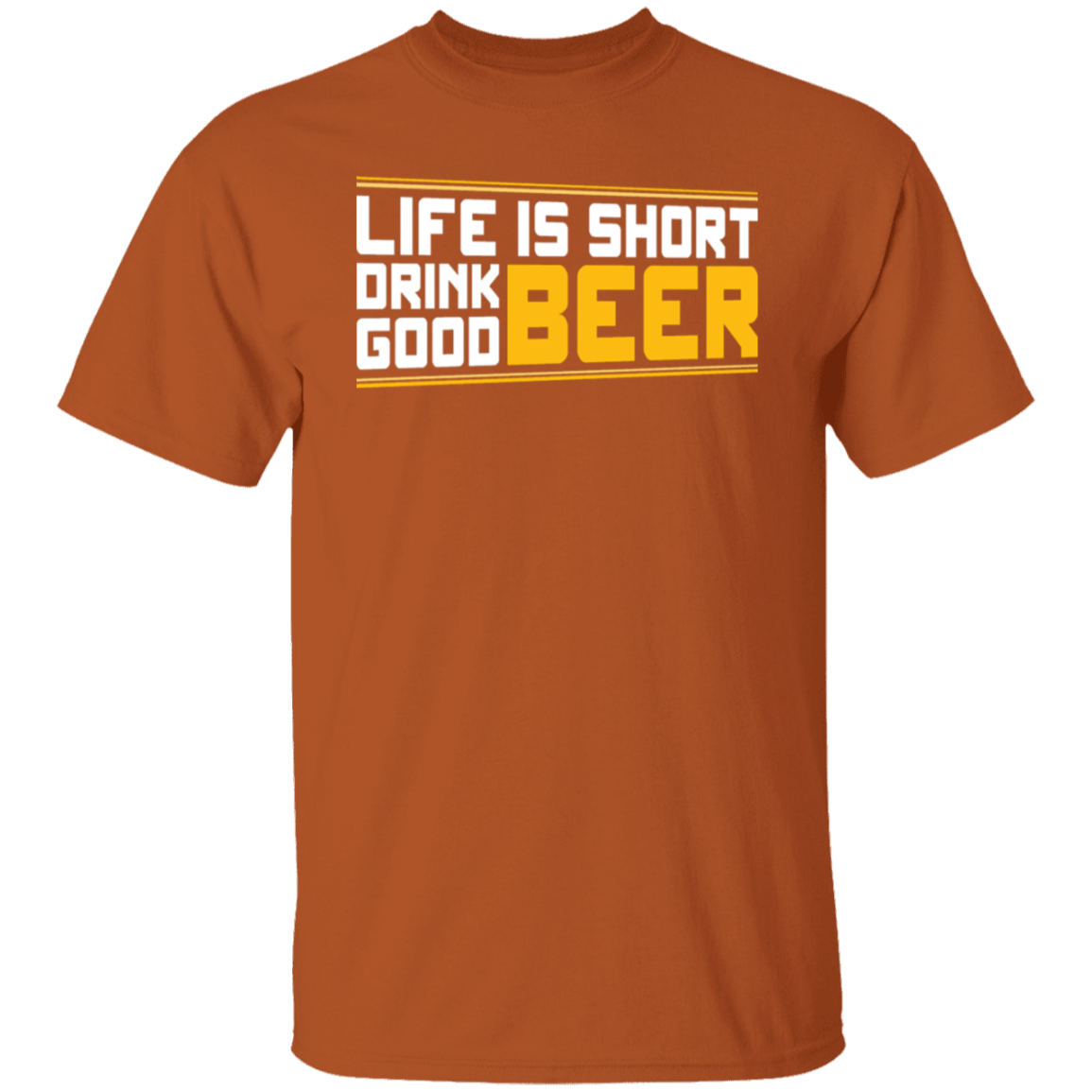 "Life is Short: Drink Good Beer" T-Shirt – Ideal for Beer Enthusiasts & Happy Hour Fans