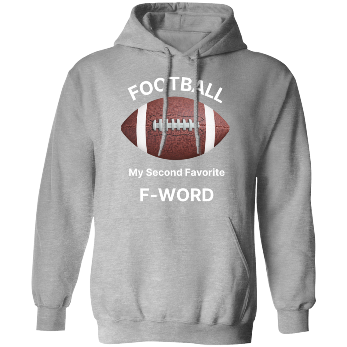 "Football: My Second Favorite F-Word" Hoodie – The Ultimate Gear for Football Fans!