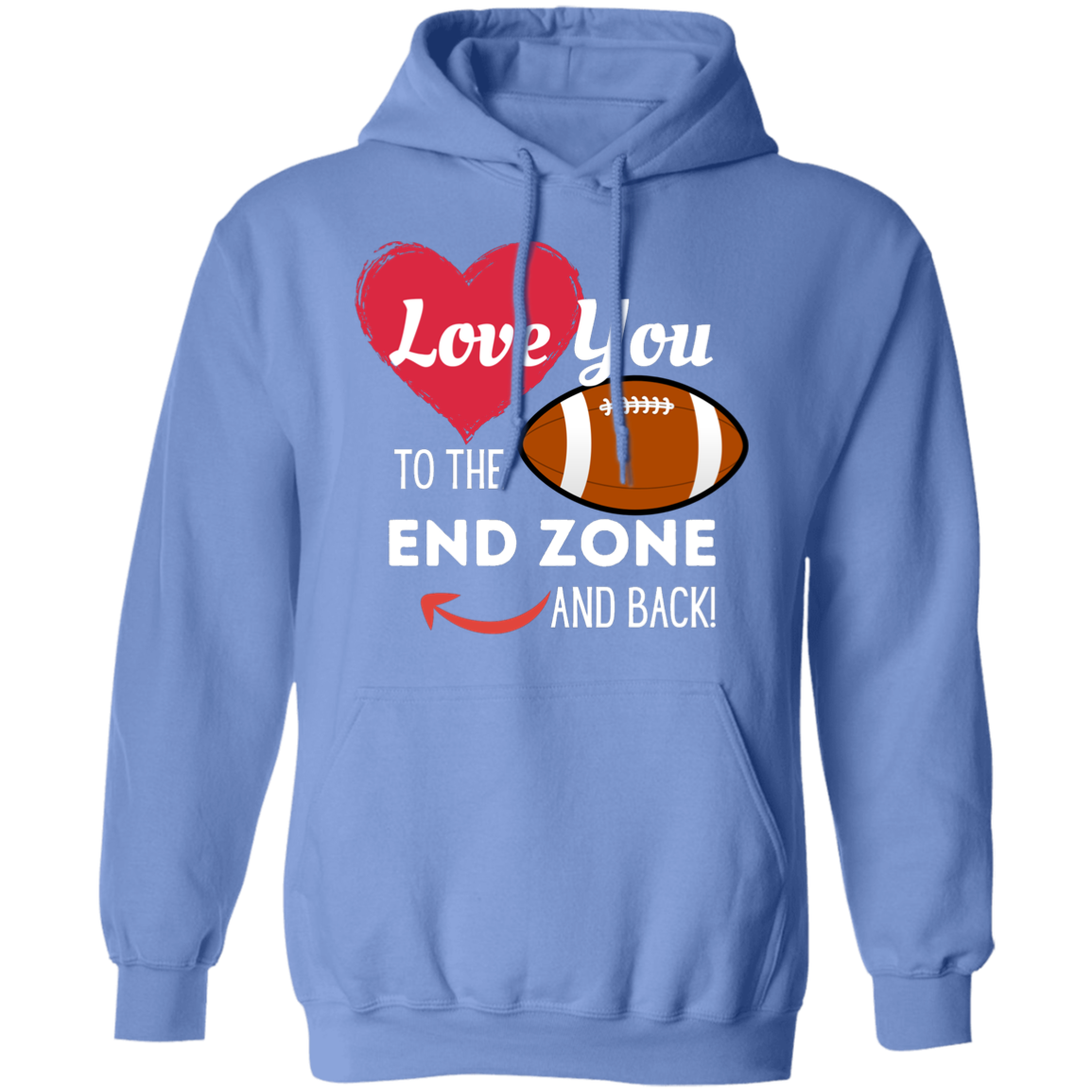 "Love You to the End Zone and Back" Football Hoodie – Perfect Gift for Football Lovers