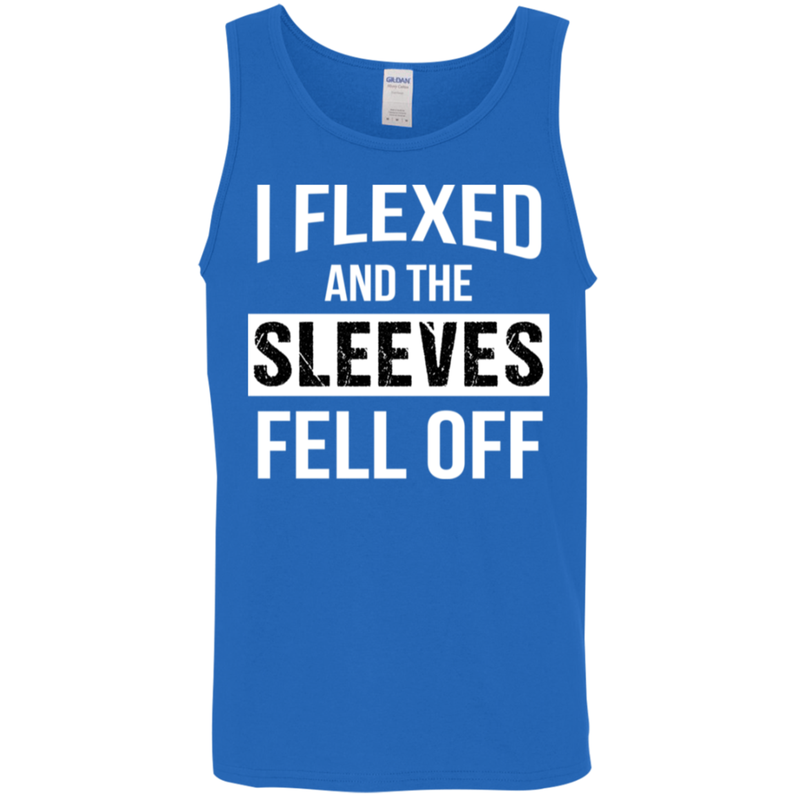 "I Flexed And The Sleeves Fell Off" Tank Top – Ideal for Gym Buffs & Weight Lifters!