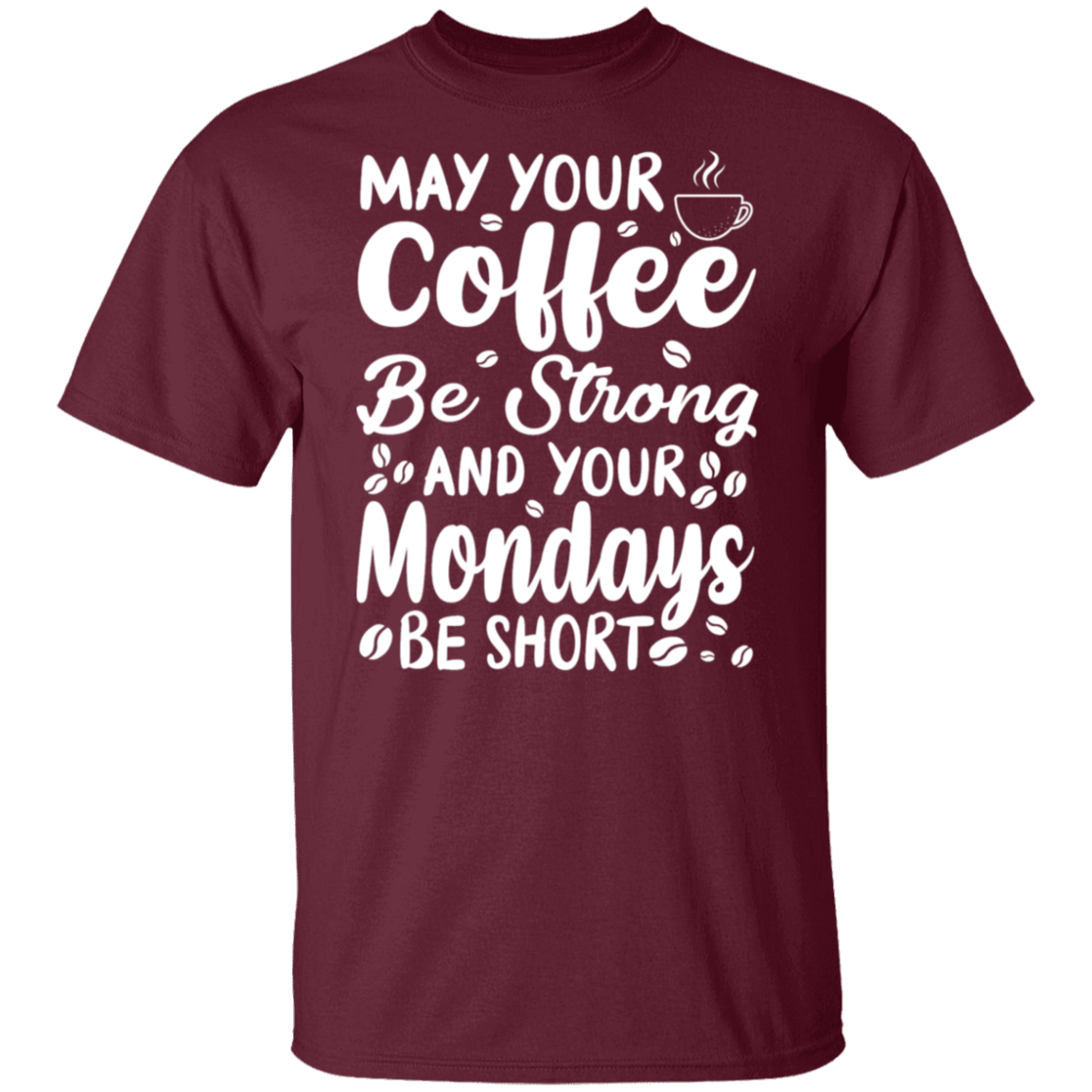 "Strong Coffee, Short Mondays" T-Shirt – Witty & Inspirational for Coffee Lovers!