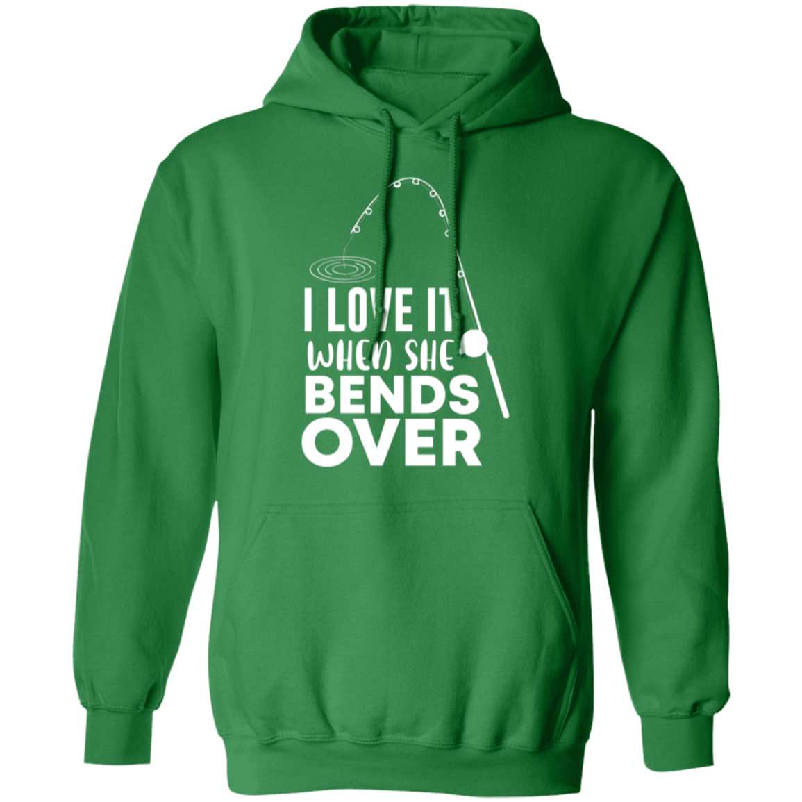 "I Love It When She Bends Over" Funny Fishing Hoodie – Cozy & Warm for Anglers and Fishing Enthusiasts!