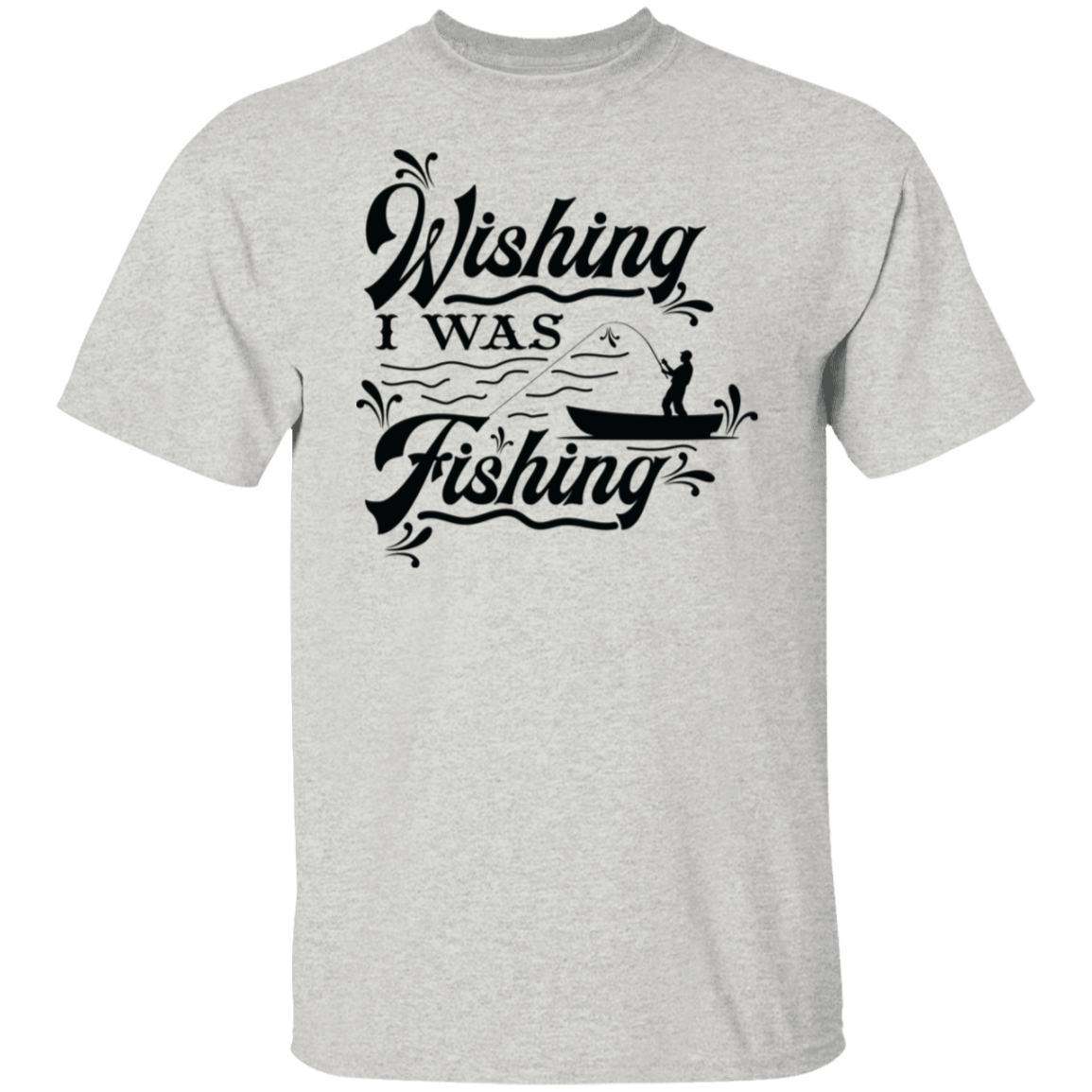 "Wishing I Was Fishing" T-Shirt - Perfect for Anglers & Fishing Enthusiasts!