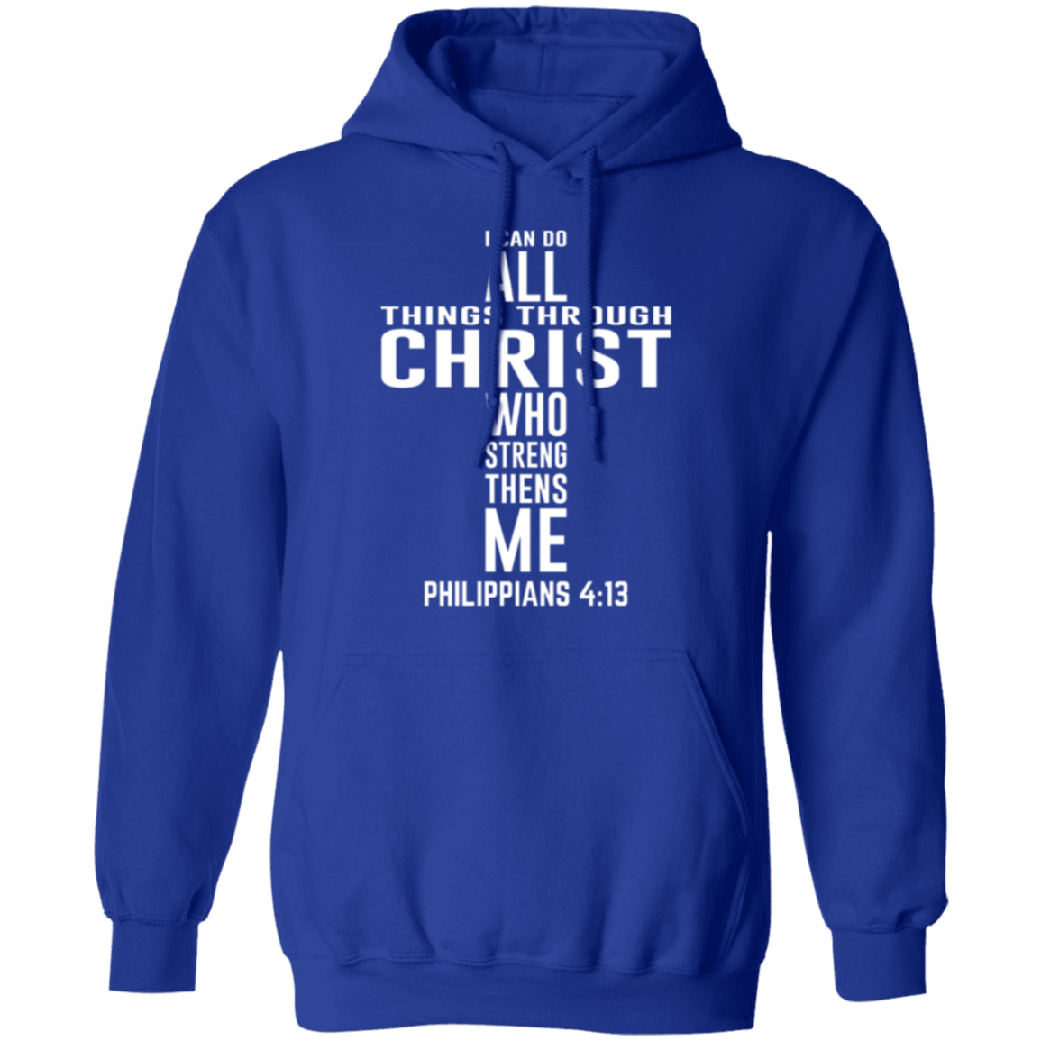 Philippians 4:13 Christian Cross Pullover Hoodie
