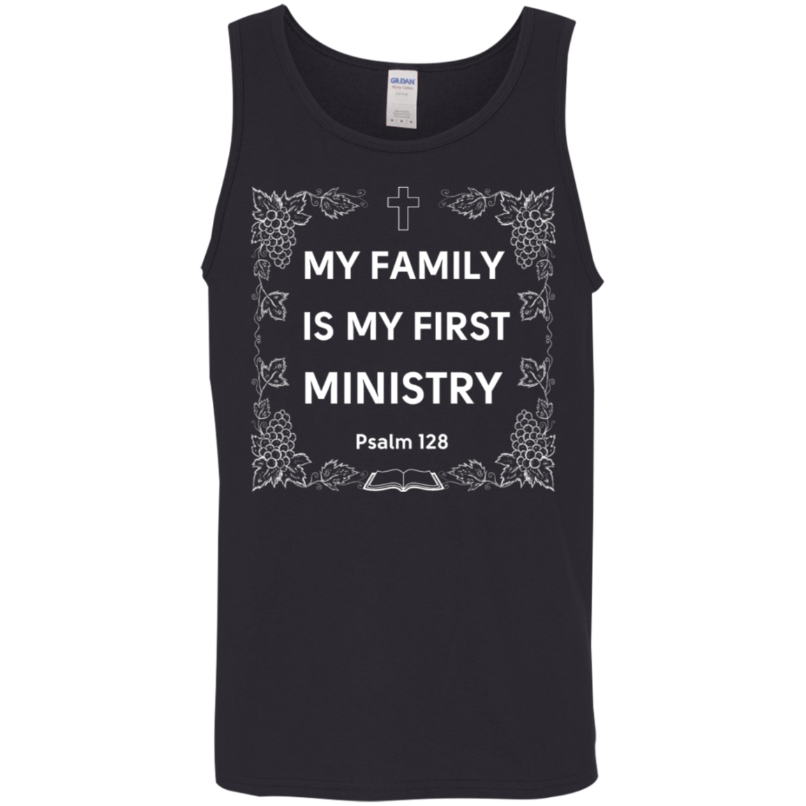 "My Family Is My First Ministry" Psalm 128 Tank Top: Perfect Gift for Christian Fathers & Husbands!