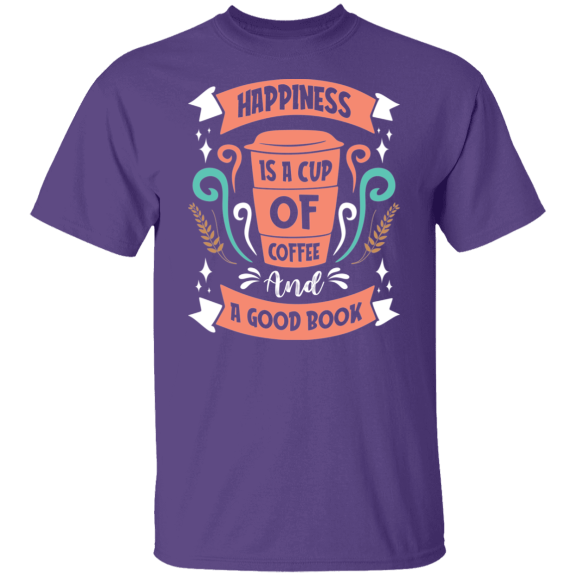 Happiness T-Shirt: Coffee and a Good Book Lovers' Delight