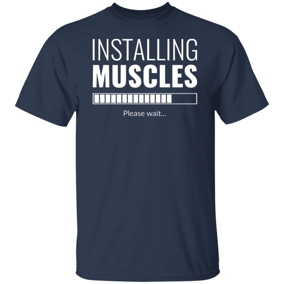 "Installing Muscles": Progressing Fitness T-Shirt – Gym Enthusiast's Top Choice!