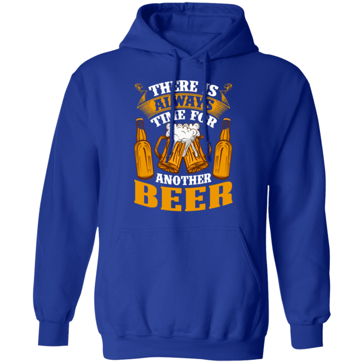 "There Is Always Time For Another Beer" Hoodie – Cozy and Fun for Beer Enthusiasts!