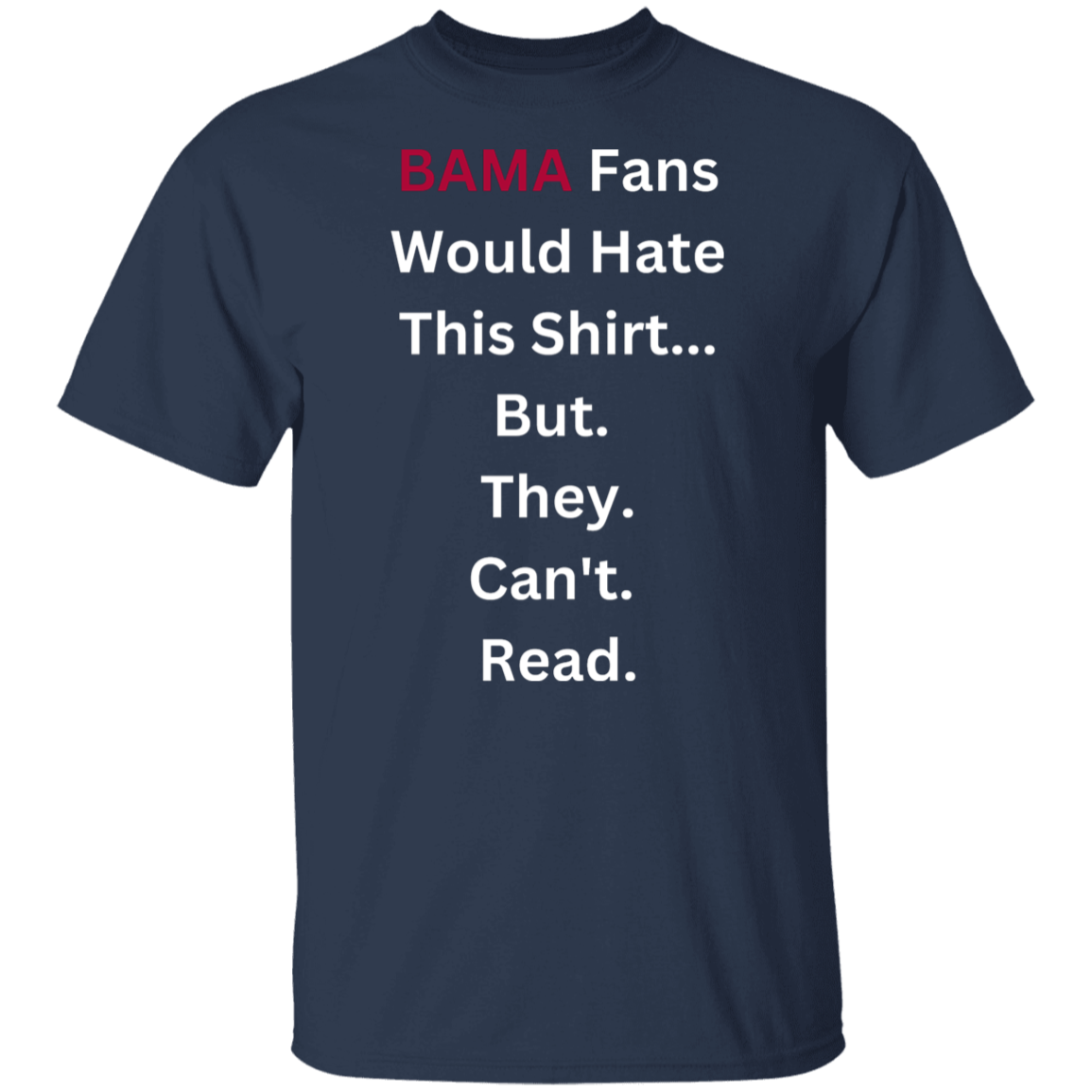 BAMA Fans Would Hate This T-Shirt