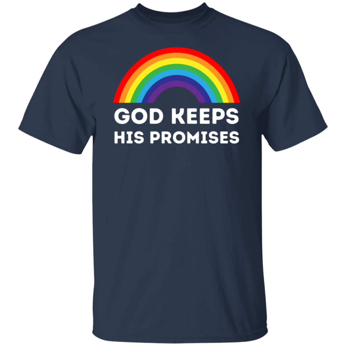 "God Keeps His Promises" Rainbow T-Shirt – Inspirational Christian Apparel