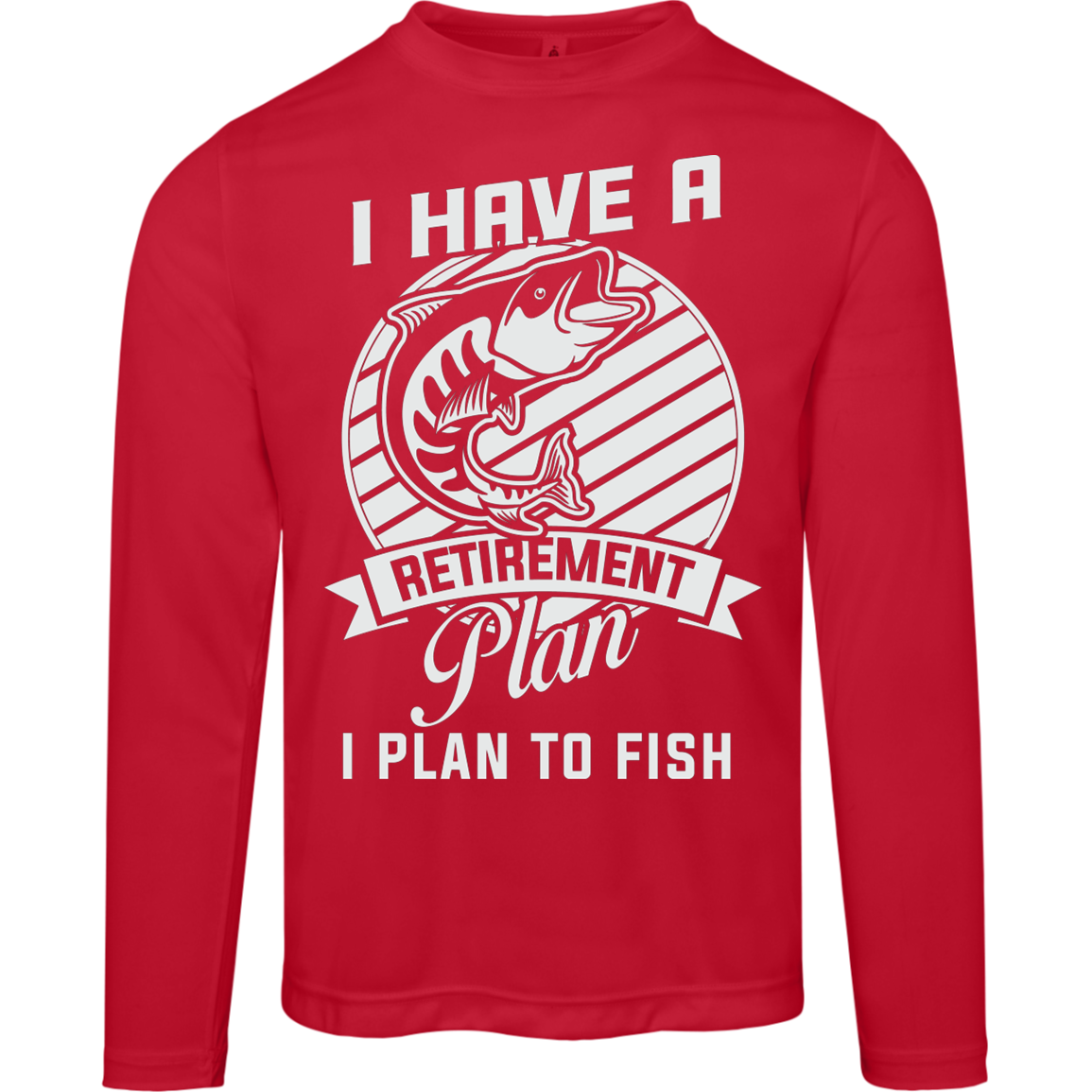 "I Have A Retirement Plan: I Plan To Fish – Moisture-Wicking Long-Sleeved Tee with UV Protection!