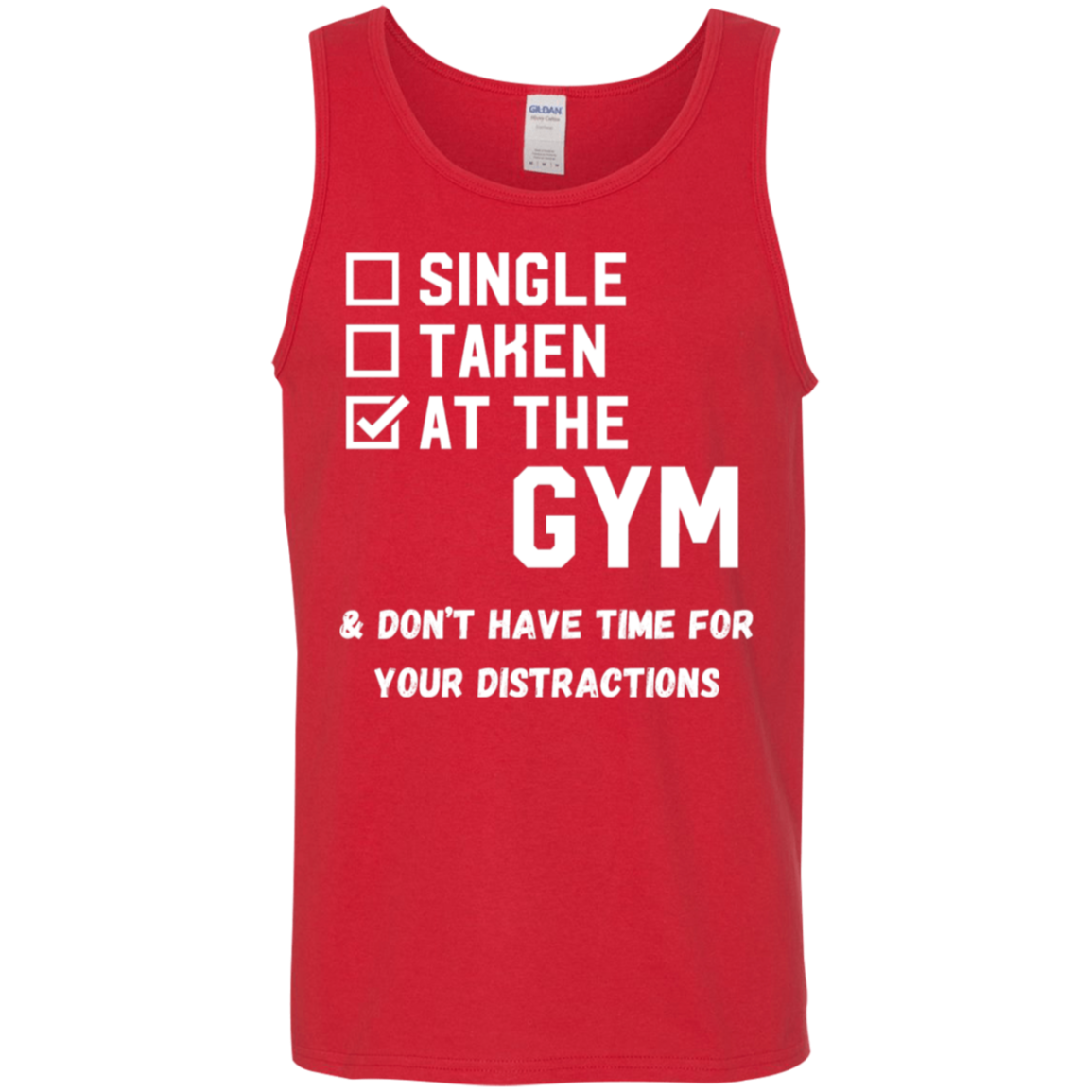 "Single. Taken. At The Gym & Don’t Have Time For Your Distractions" – Fitness Tank Top