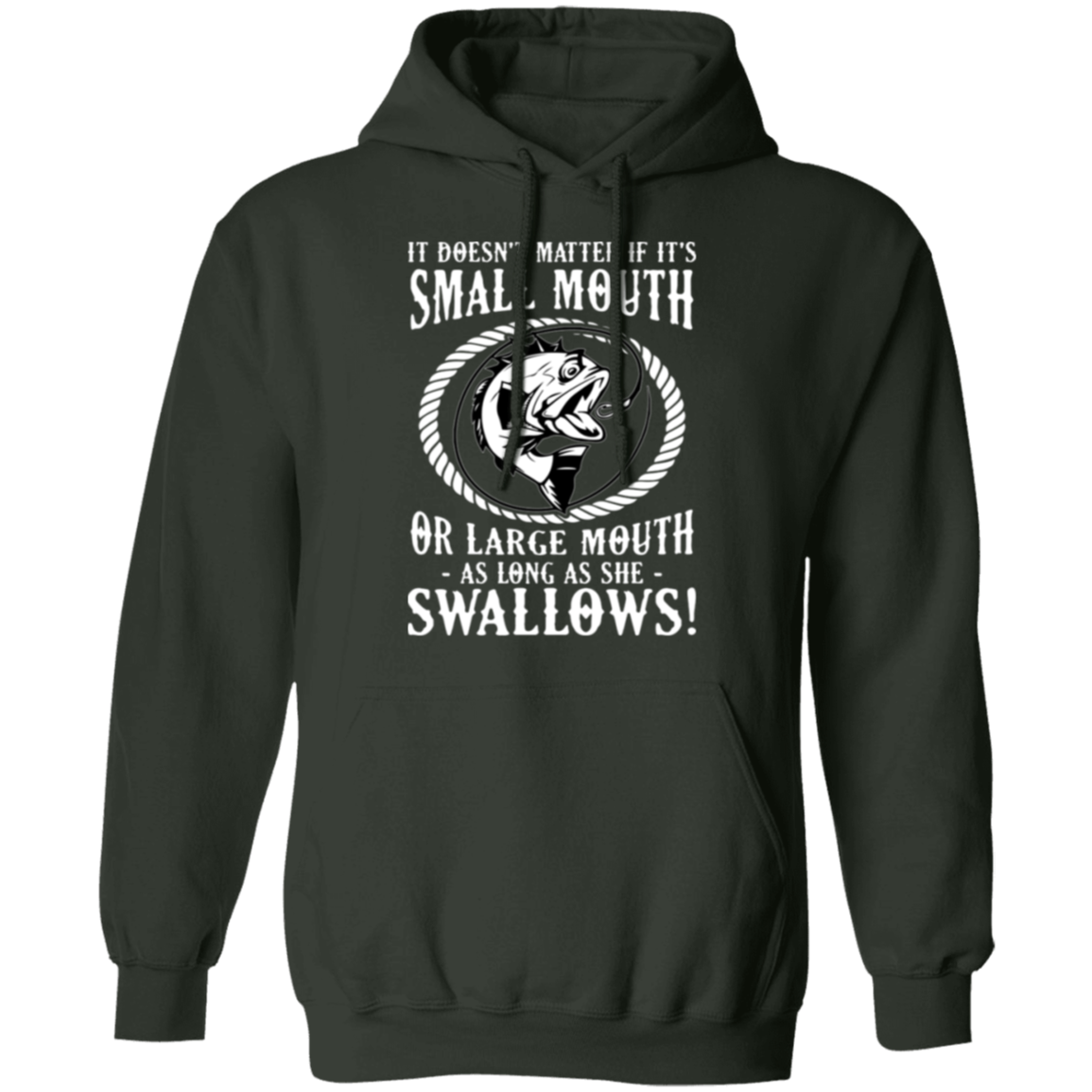Funny Fishing Hoodie: "Small Mouth or Large Mouth, As Long As She Swallows!" – Cozy & Fun for Anglers!