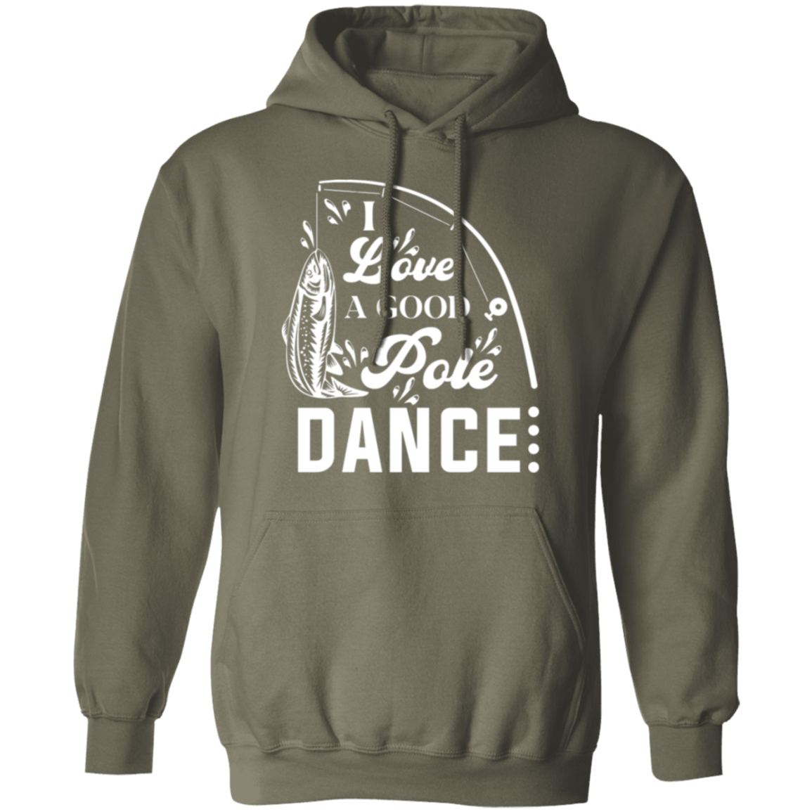 "I Love A Good Pole Dance" Fishing Hoodie – Warm & Funny Gift for Anglers!
